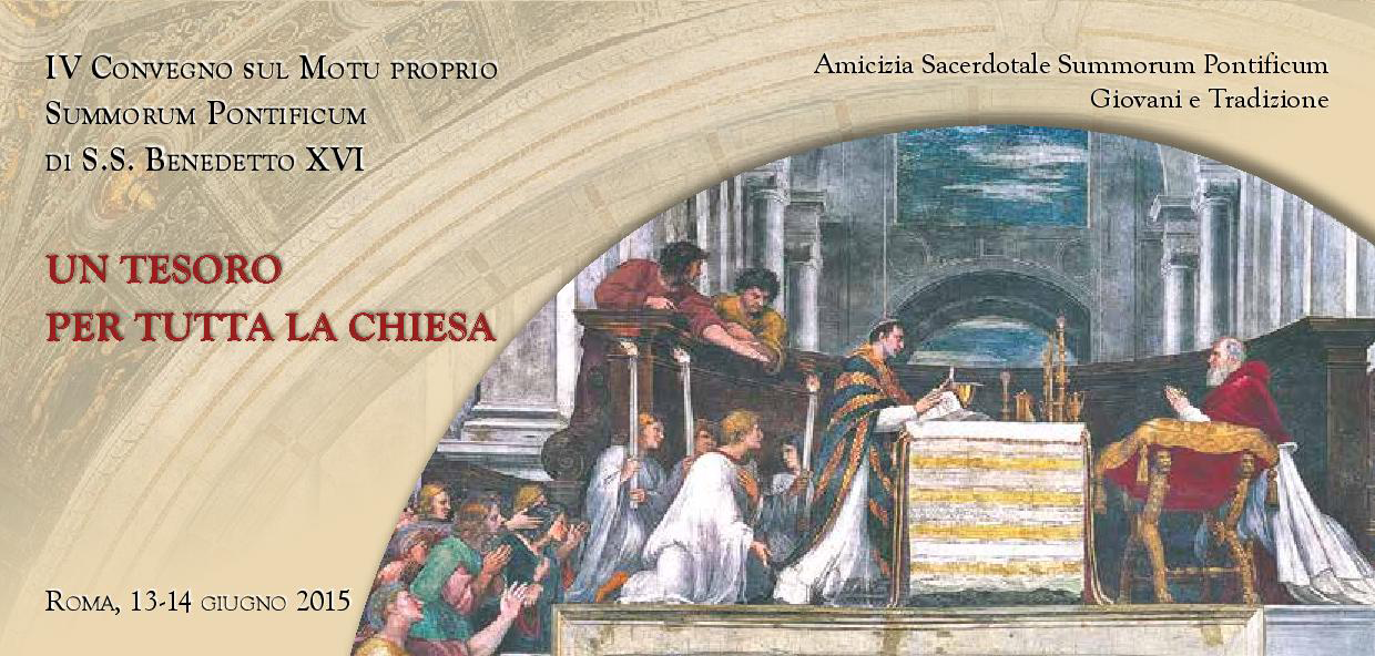 Frontespizio IV Convegno sul Summorum Pontificum, Roma 13-14 giugno 2015